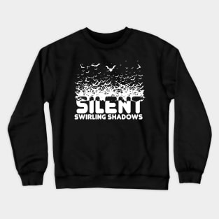 bats swarm Gift Halloween Cool Bats Silent Shadows Crewneck Sweatshirt